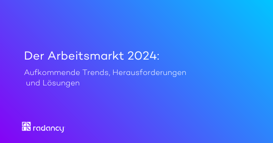 Der Arbeitsmarkt 2024: Aufkommende Trends, Herausforderungen und Lösungen