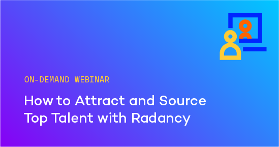 How to Attract and Source Top Talent with Radancy