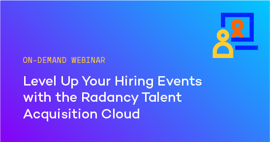 Level Up Your Hiring Events with the Radancy Talent Acquisition Cloud