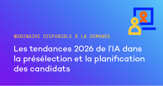 Les tendances 2026 de l’IA dans la présélection et la planification des candidats